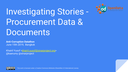 Investigating Stories - Procurement Data and Documents
